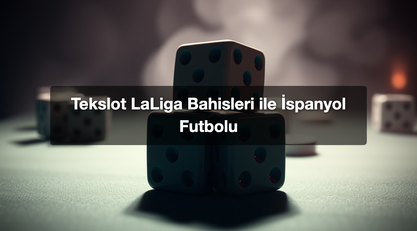 Tekslot LaLiga Bahisleri ile İspanyol Futbolu 1 Tekslot LaLiga Bahisleri ile İspanyol Futbolu