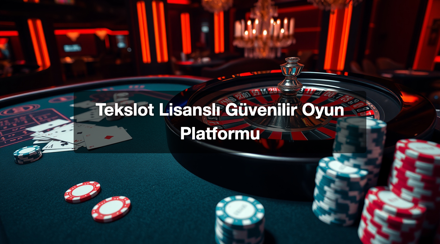 Tekslot Lisanslı Güvenilir Oyun Platformu